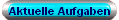 Aktuelle Aufgaben