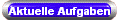 Aktuelle Aufgaben